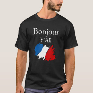 Bonjour Y'All Funny French Flag France Lover T-Shirt