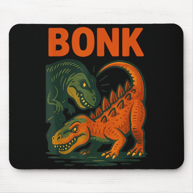 Bonk Dinosaur Funny Prehistoric Humor Design  Mouse Pad (Front)
