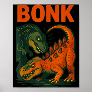Bonk Dinosaur Funny Prehistoric Humor Design Poster