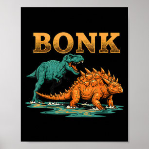 Bonk Dinosaur Funny Prehistoric Humor Design  Poster