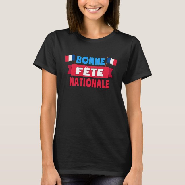 Bonne Fête Nationale 14 Juillet France Happy Basti T-Shirt (Front)