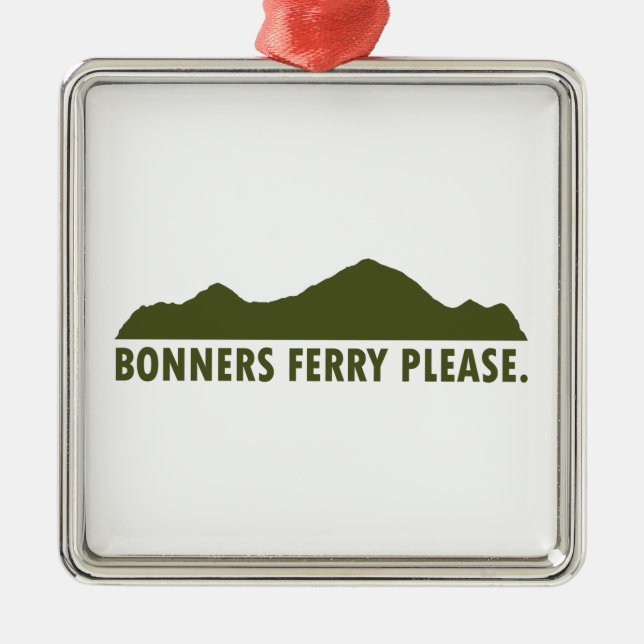 Bonners Ferry Idaho Please Metal Ornament (Front)