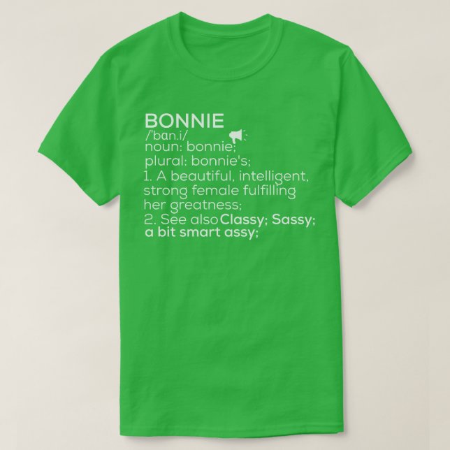 Bonnie Name Bonnie Definition Bonnie Female Name B T-Shirt (Design Front)