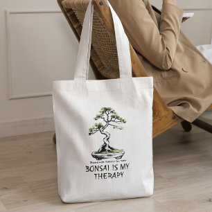 Bonsai is My Therapy funny quote for bonsai lovers Tote Bag