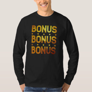 Bonus Bonus Bonus Casino Lucky Slots Gambling Winn T-Shirt