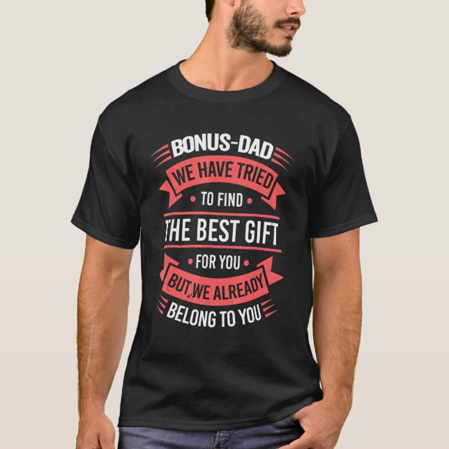 Bonus Dad Daughter Kids For Step Dad T-Shirt (Front)