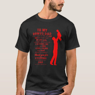 Bonus Dad Fathers Day Gift From Stepdad For Daught T-Shirt