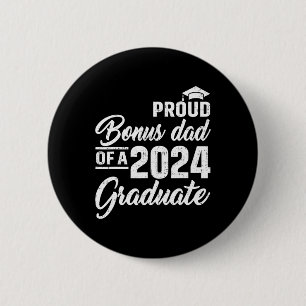 Bonus Dad Of A Cl Of 2024 Graduate Senior 1 6 Cm Round Badge