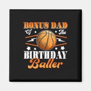 Bonus Dad Of The Birthday Byller Bysketbyll Father Magnet