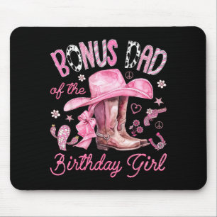 Bonus dad of the birthday girl pink cowgirl wester mouse pad