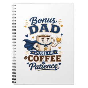 Bonus Dad Runs On Coffee And Patience Funny Notebook