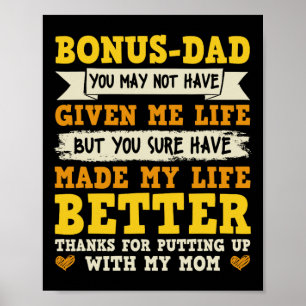 Bonus Dad Thanks For Putting Up With My Mum Poster
