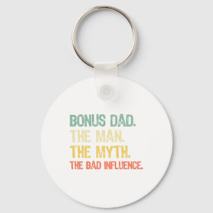 Bonus Dad The Man The Myth The Bad Influence Fathe Key Ring