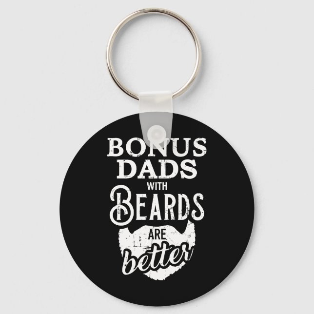 Bonus dads with beards are better key ring (Front)