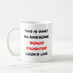 bonus daughter, awesome coffee mug