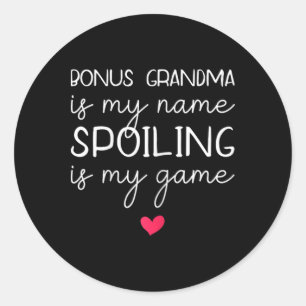Bonus Grandma Is My Name Spoiling Is My Game Funny Classic Round Sticker