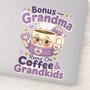 Bonus Grandma Runs On Coffee And Grandkids