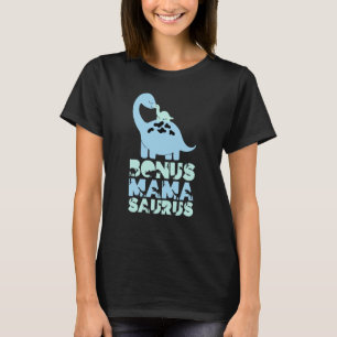 Bonus Mama Saurus Trex Mamasaurus Stepmom Dinosaur T-Shirt