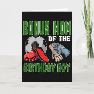 Bonus Mom Of The Birthday Boy Soccer Group Family Card