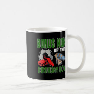 Bonus Mom Of The Birthday Boy Soccer Group Family  Coffee Mug