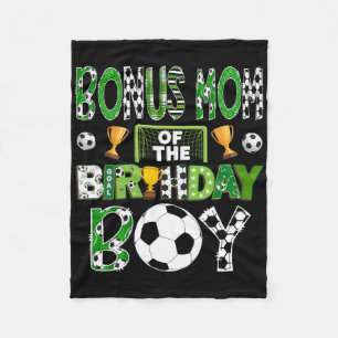 Bonus Mom Of The Birthday Boy Soccer Player Game D Fleece Blanket