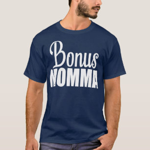 Bonus Momma 1 T-Shirt