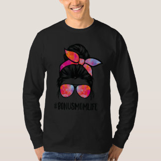Bonus Mum Life Stepmom Mother's Day Messy Bun Hair T-Shirt