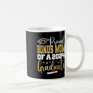 Bonus Mum Of A 2024 Graduate Cl Senior Graduation Coffee Mug