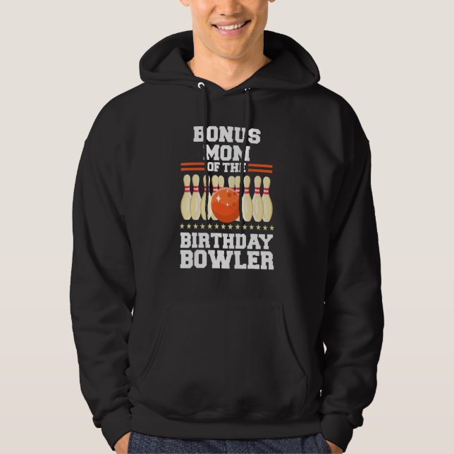 Bonus Mum Of The Birthday Bowler Bday Bowling Part Hoodie (Front)