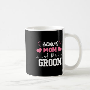 Bonus Mum Of The Groom Cute Stepmom Of Groom Weddi Coffee Mug