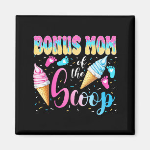 Bonus Mum of The Scoop Ice Cream Gender Reveal Magnet