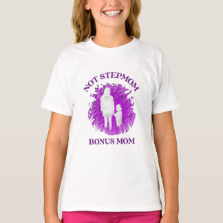 Bonus Mum | Stepmom Mother's Day Gift T-Shirt