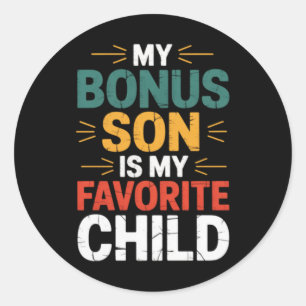 Bonus Son Is Favourite Child Funny Fathers Mothers Classic Round Sticker