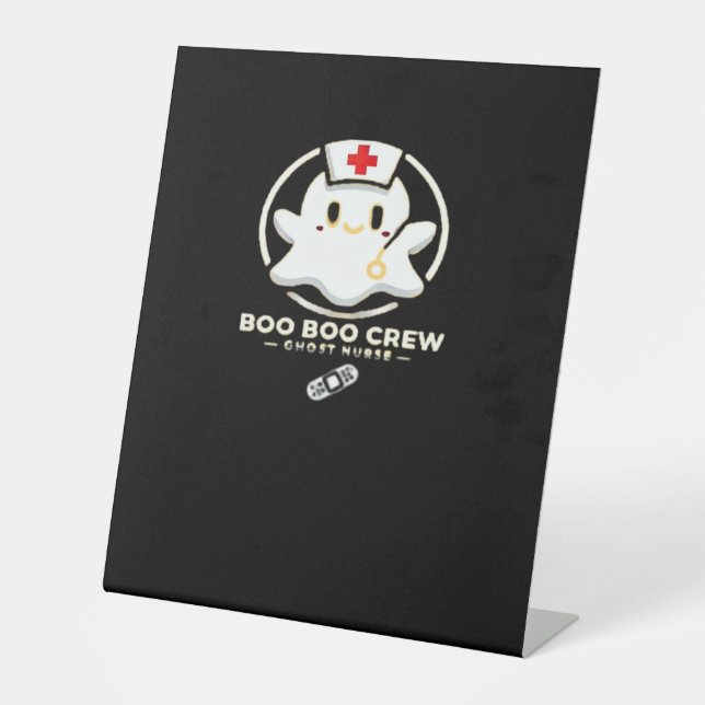 Boo Boo Crew Ghost Nurse - Cute and Spooky Hallowe Pedestal Sign (Front)