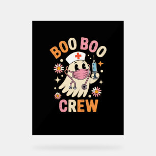 Boo Boo Crew Halloween Ghost Nurse Essential T-Shi Acrylic Sign