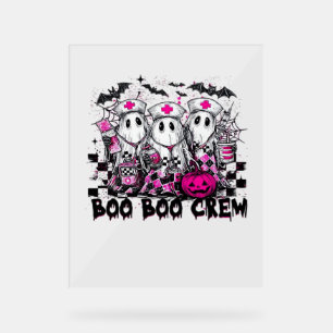 Boo Boo Crew Halloween Nurse Classic T-Shirt Acrylic Sign