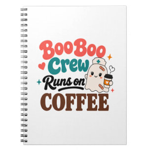  Boo Boo Crew Runs On Coffee Notebook