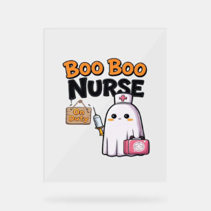 Boo Boo Nurse On Duty Classic T-Shirt Acrylic Sign