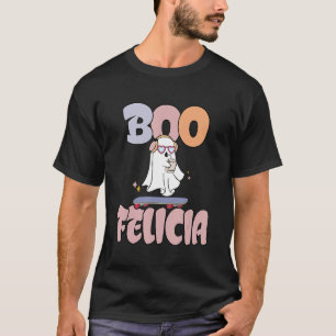 Boo Felicia Halloween Day T-Shirt
