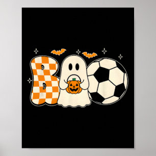 Boo Ghost Playing Soccer Halloween Players Trick O Poster
