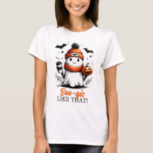 Boo-gie like that!  Halloween T-Shirt