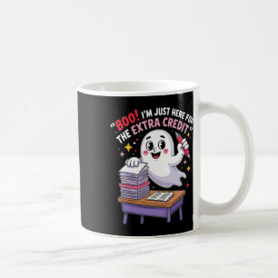 Boo I’m Just Here For The Extra Credit Funny Ghost Coffee Mug