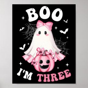 Boo I'm Three 3rd Birthday Girl Pink Bow Pumpkin G Poster