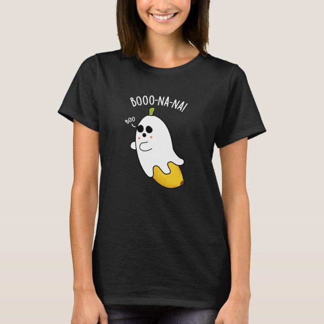 Boo-nana Funny Ghost Banana Pun Dark BG T-Shirt (Front)