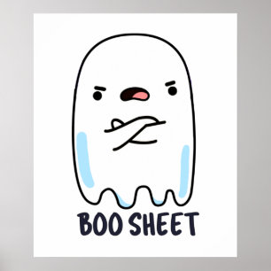 Boo Sheet Funny Halloween Ghost Pun Poster