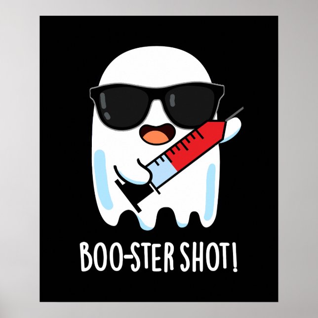 Boo-ster Shot Funny Ghost Vaccine Pun Dark BG Poster (Front)