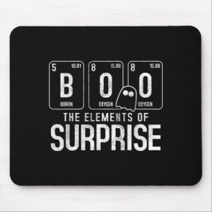 Boo The Element Of Surprise - Funny Halloween Nerd Mouse Pad