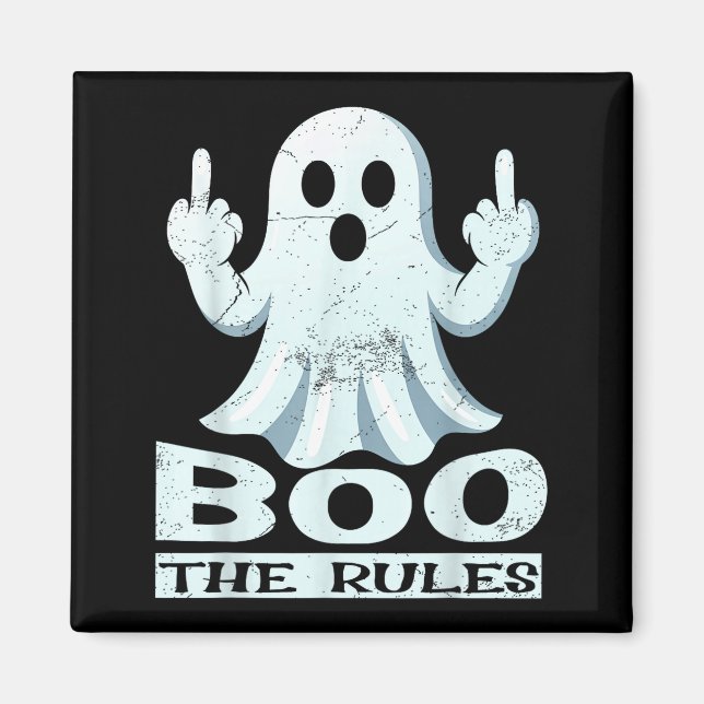 Boo the rules – rebellious ghost halloween meme  magnet (Front)