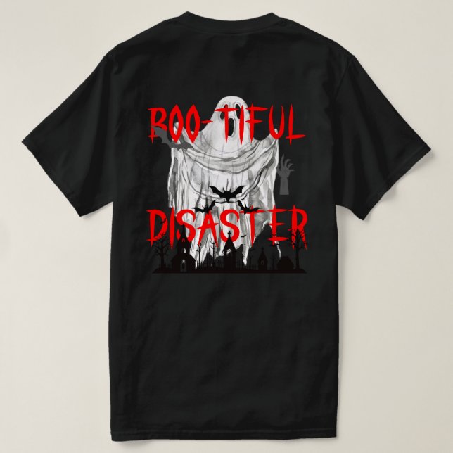 Boo-tiful Disaster T-Shirt (Design Back)