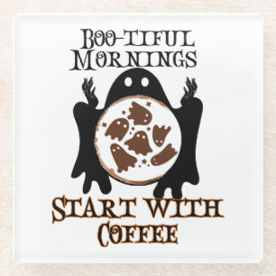 Boo-tiful mornings Start with Coffee.w Glass Coaster